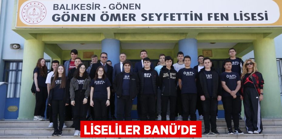 LİSELİLER BANÜ’DE