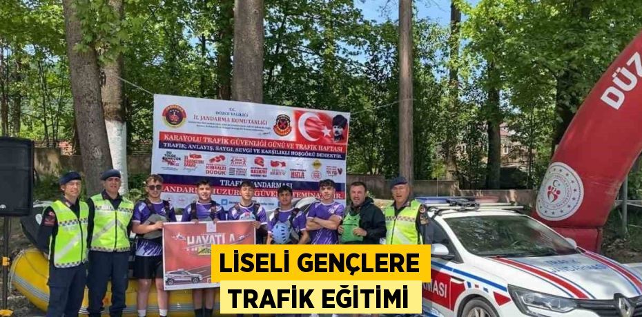 LİSELİ GENÇLERE TRAFİK EĞİTİMİ