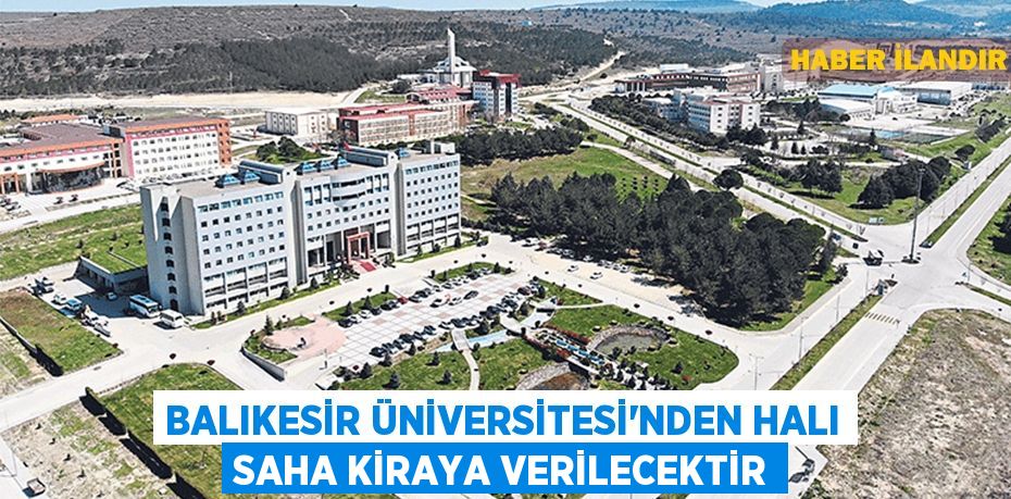 Balıkesir Üniversitesi'nden halı saha kiraya verilecektir