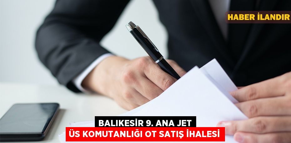 Balıkesir 9. Ana Jet Üs Komutanlığı ot satış ihalesi