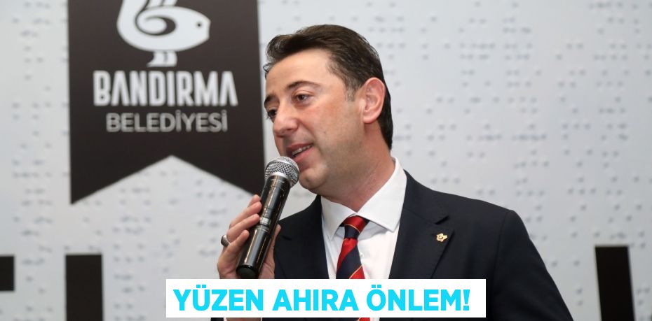 YÜZEN AHIRA ÖNLEM!