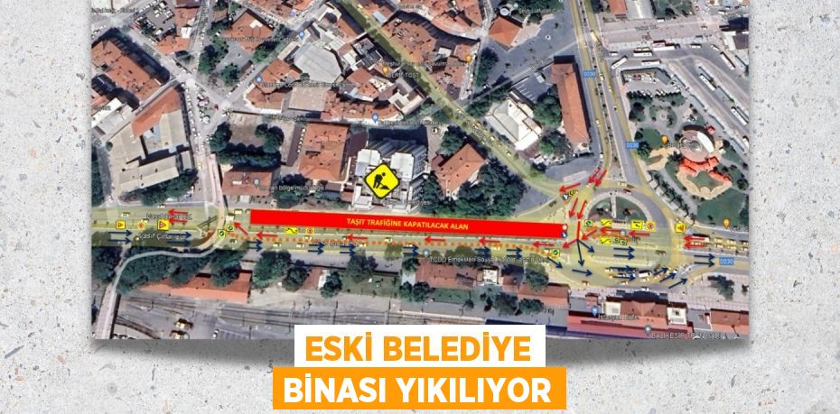 ESKİ BELEDİYE BİNASI YIKILIYOR