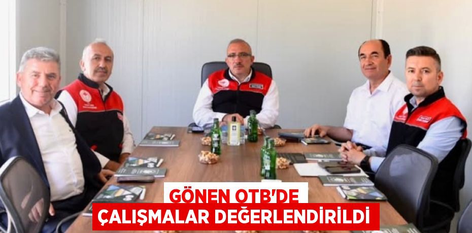 Gönen OTB’de çalışmalar değerlendirildi