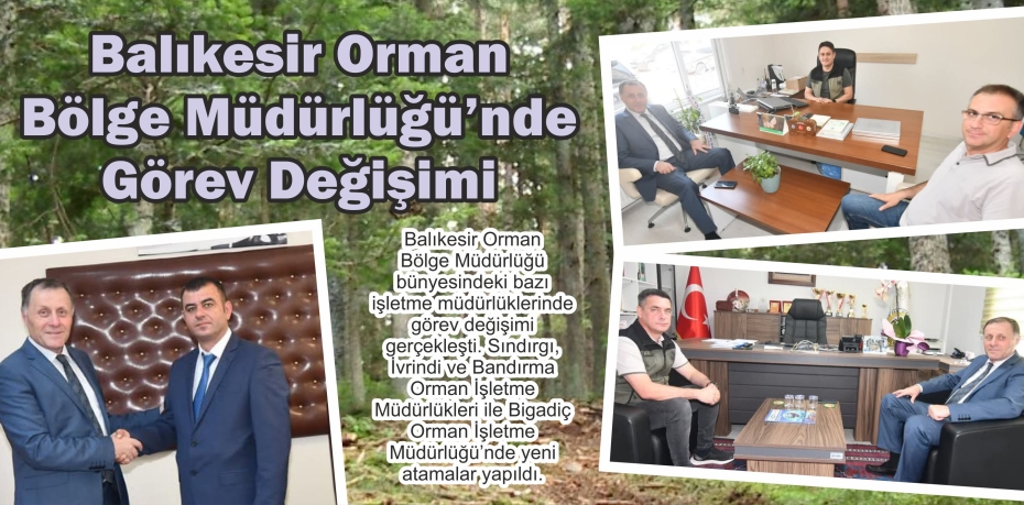 Balıkesir Orman Bölge Müdürlüğü’nde Görev Değişimi