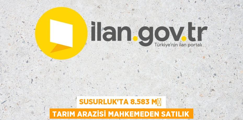 Susurluk'ta 8.583 m² tarım arazisi mahkemeden satılık