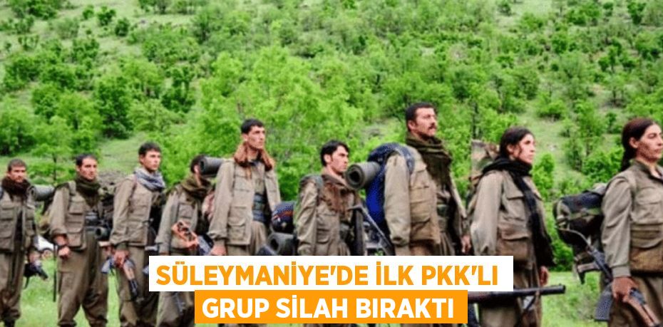 Süleymaniye’de İlk PKK’lı Grup Silah Bıraktı