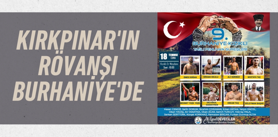 KIRKPINAR'IN RÖVANŞI BURHANİYE'DE