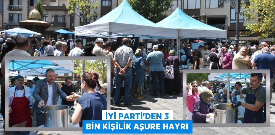 İYİ Parti’den 3 bin kişilik aşure hayrı