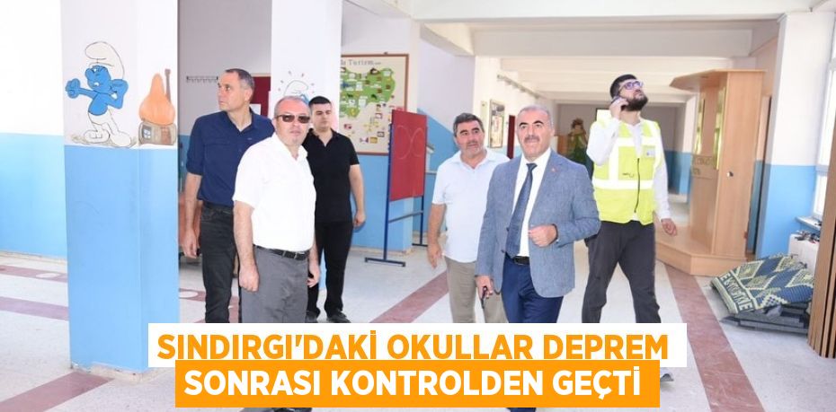 Sındırgı'daki Okullar Deprem Sonrası Kontrolden Geçti