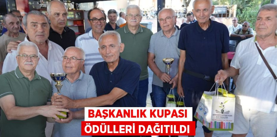 BAŞKANLIK KUPASI ÖDÜLLERİ DAĞITILDI