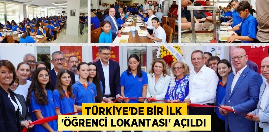 TÜRKİYE’DE BİR İLK “ÖĞRENCİ LOKANTASI” AÇILDI