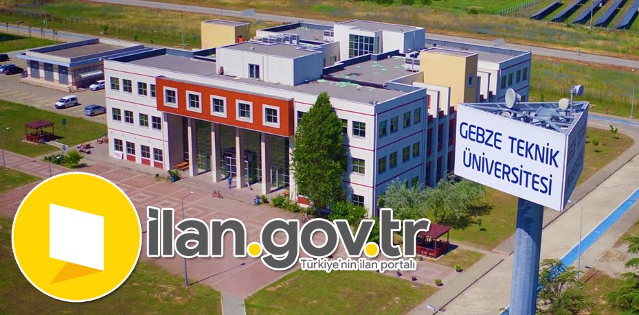 Gebze Teknik Üniversitesi Öğretim Üyesi Alacak