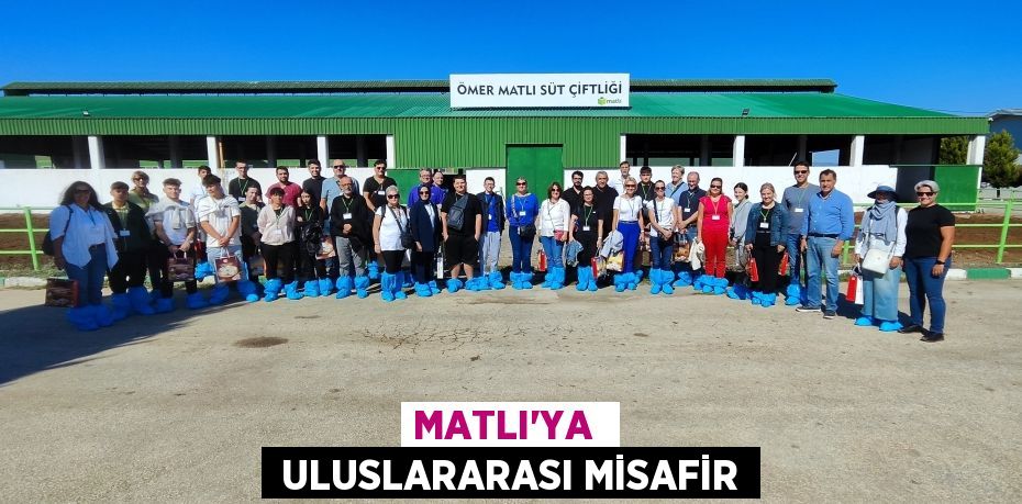 MATLI’YA   ULUSLARARASI MİSAFİR