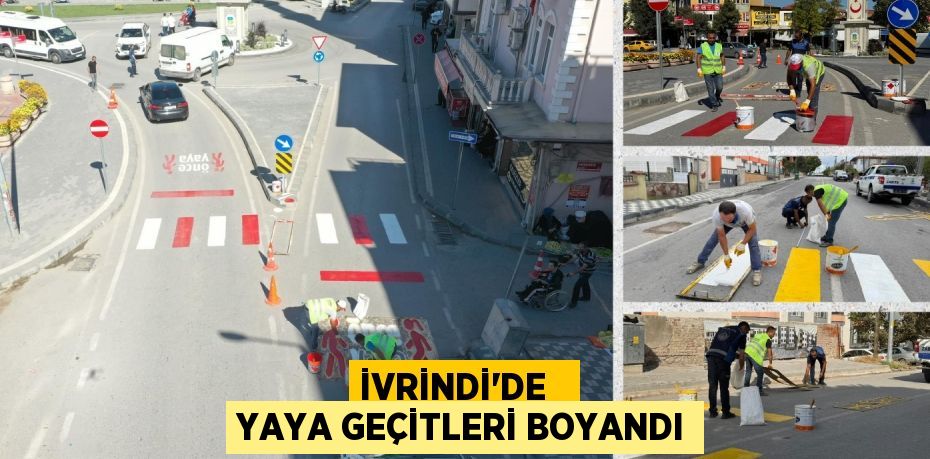 İVRİNDİ’DE   YAYA GEÇİTLERİ BOYANDI