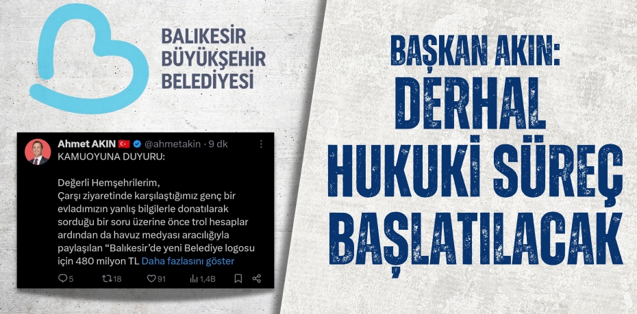 BAŞKAN AKIN: DERHAL HUKUKİ SÜREÇ BAŞLATILACAK