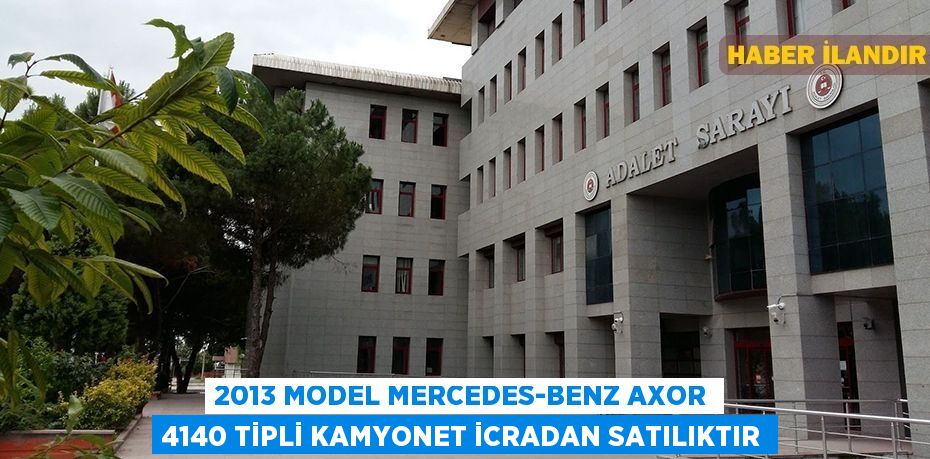 2013 model Mercedes-Benz Axor 4140 tipli kamyonet icradan satılıktır