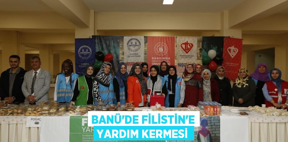 BANÜ’DE FİLİSTİN’E YARDIM KERMESİ