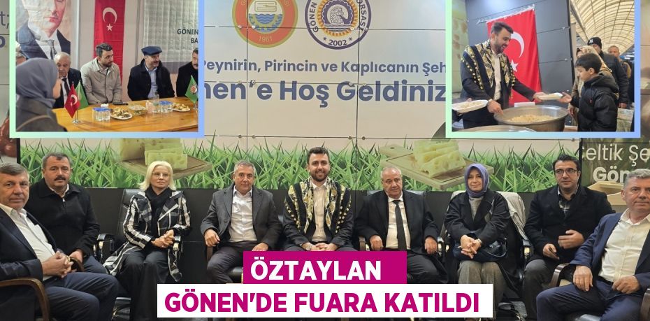 ÖZTAYLAN   GÖNEN’DE FUARA KATILDI