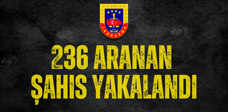 236 ARANAN ŞAHIS YAKALANDI