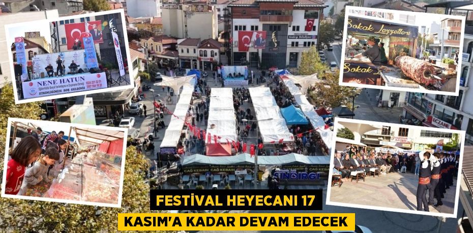 FESTİVAL HEYECANI 17 KASIM’A KADAR DEVAM EDECEK