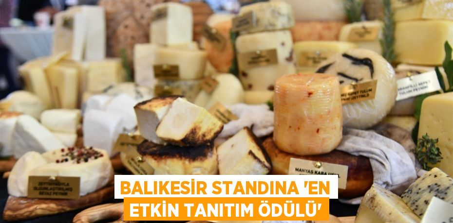 Balıkesir standına ‘En Etkin Tanıtım Ödülü’