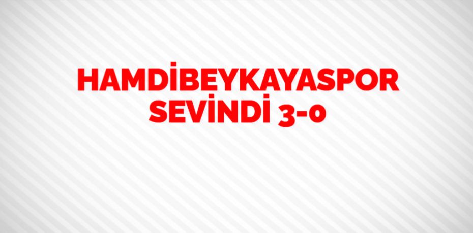 HAMDİBEYKAYASPOR SEVİNDİ    3-0