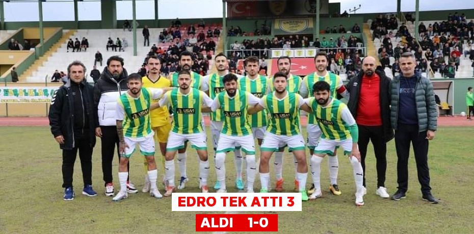 EDRO TEK ATTI 3 ALDI    1-0