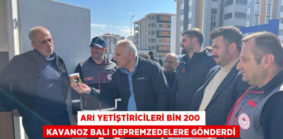 ARI YETİŞTİRİCİLERİ BİN 200 KAVANOZ BALI DEPREMZEDELERE GÖNDERDİ