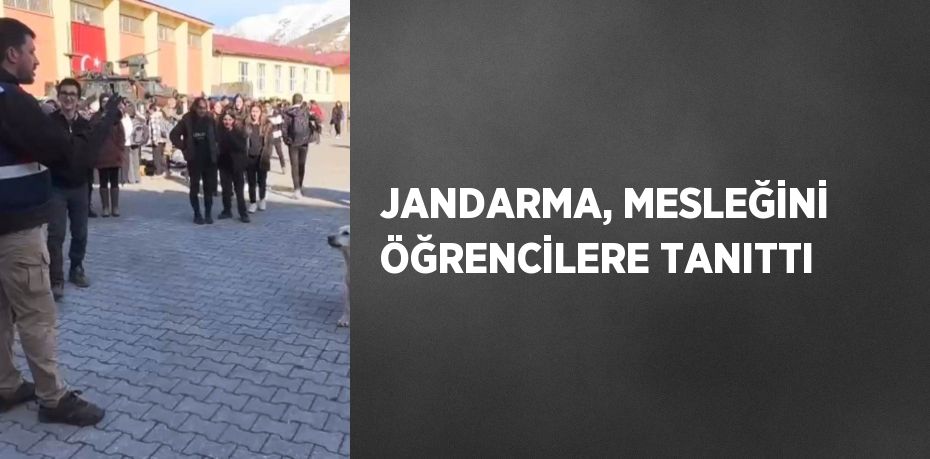 JANDARMA, MESLEĞİNİ ÖĞRENCİLERE TANITTI