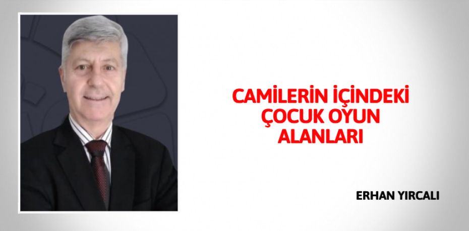 CAMİLERİN İÇİNDEKİ ÇOCUK OYUN ALANLARI