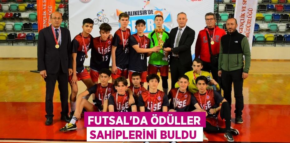 FUTSAL’DA ÖDÜLLER SAHİPLERİNİ BULDU