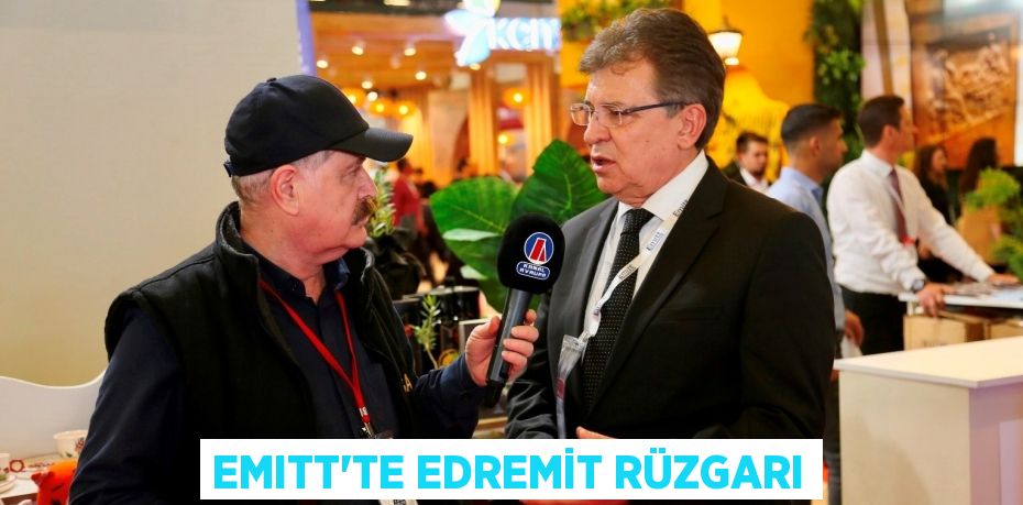 EMITT’TE EDREMİT RÜZGARI