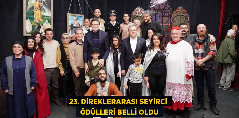 23. DİREKLERARASI SEYİRCİ  ÖDÜLLERİ BELLİ OLDU