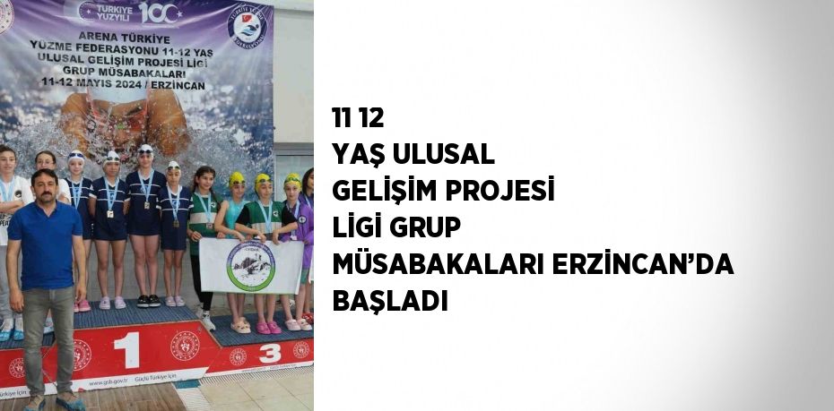 11 12 YAŞ ULUSAL GELİŞİM PROJESİ LİGİ GRUP MÜSABAKALARI ERZİNCAN’DA BAŞLADI