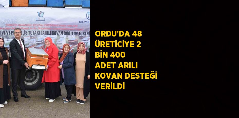 ORDU’DA 48 ÜRETİCİYE 2 BİN 400 ADET ARILI KOVAN DESTEĞİ VERİLDİ