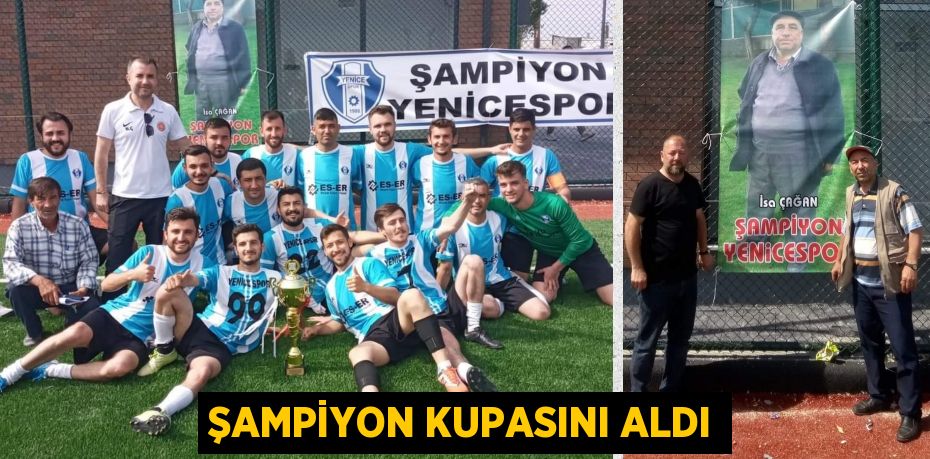 ŞAMPİYON KUPASINI ALDI