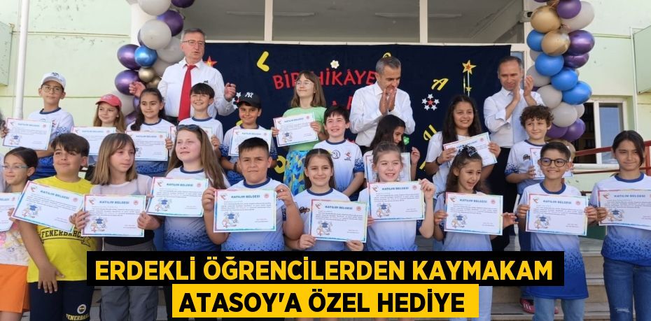 ERDEKLİ ÖĞRENCİLERDEN KAYMAKAM ATASOY'A ÖZEL HEDİYE