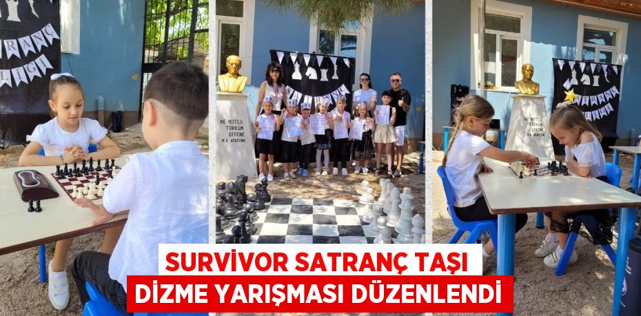 SURVİVOR SATRANÇ TAŞI DİZME YARIŞMASI DÜZENLENDİ