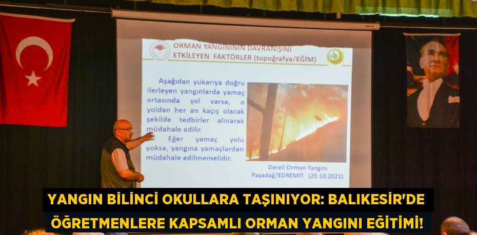Yangın Bilinci Okullara Taşınıyor: Balıkesir'de Öğretmenlere Kapsamlı Orman Yangını Eğitimi!