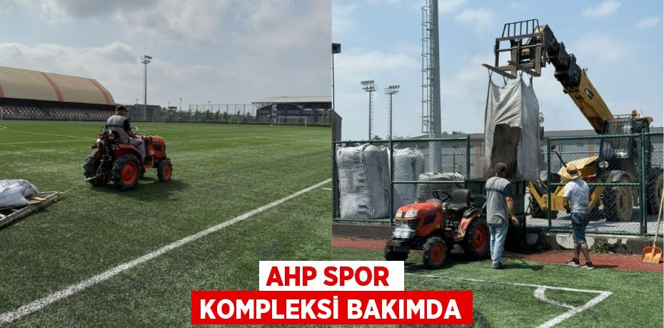 AHP SPOR KOMPLEKSİ BAKIMDA