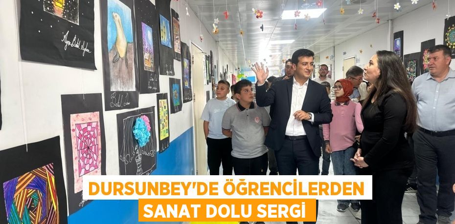 DURSUNBEY’DE ÖĞRENCİLERDEN SANAT DOLU SERGİ
