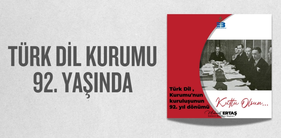 TÜRK DİL KURUMU 92. YAŞINDA