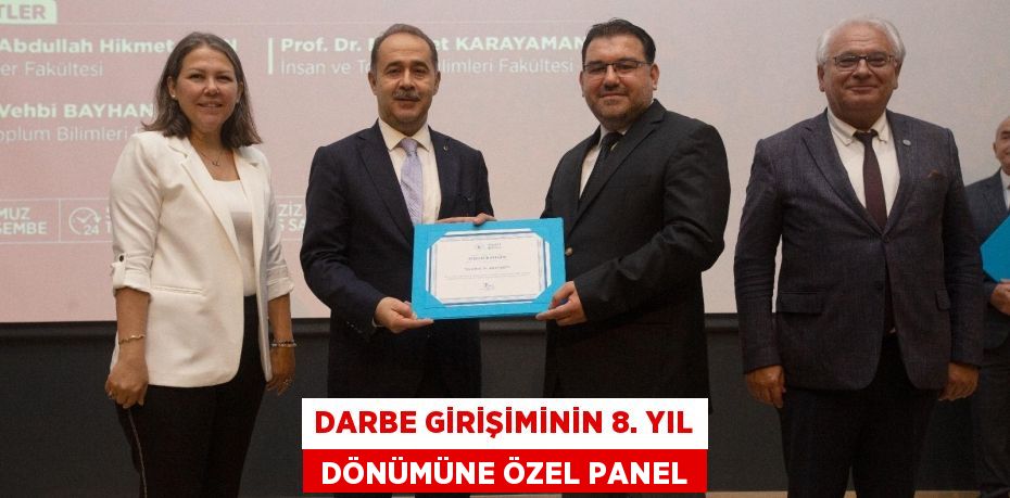 DARBE GİRİŞİMİNİN 8. YIL  DÖNÜMÜNE ÖZEL PANEL