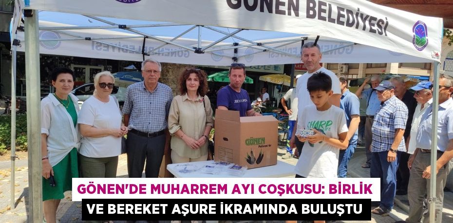 Gönen'de Muharrem Ayı Coşkusu: Birlik ve Bereket Aşure İkramında Buluştu