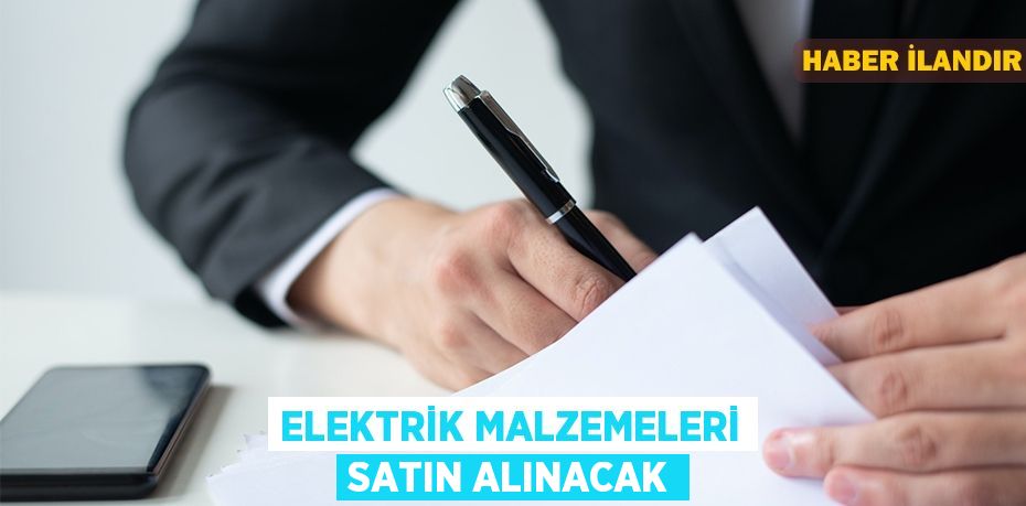 Elektrik malzemeleri satın alınacak