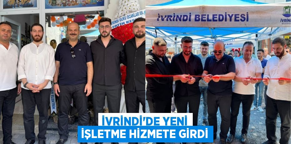 İvrindi’de Yeni İşletme Hizmete Girdi