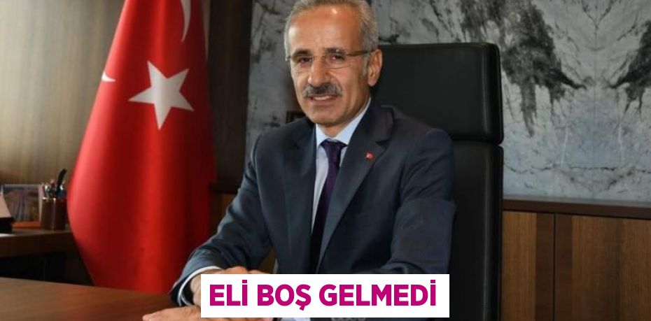 ELİ BOŞ GELMEDİ