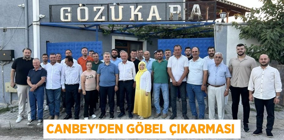 CANBEY’DEN GÖBEL ÇIKARMASI