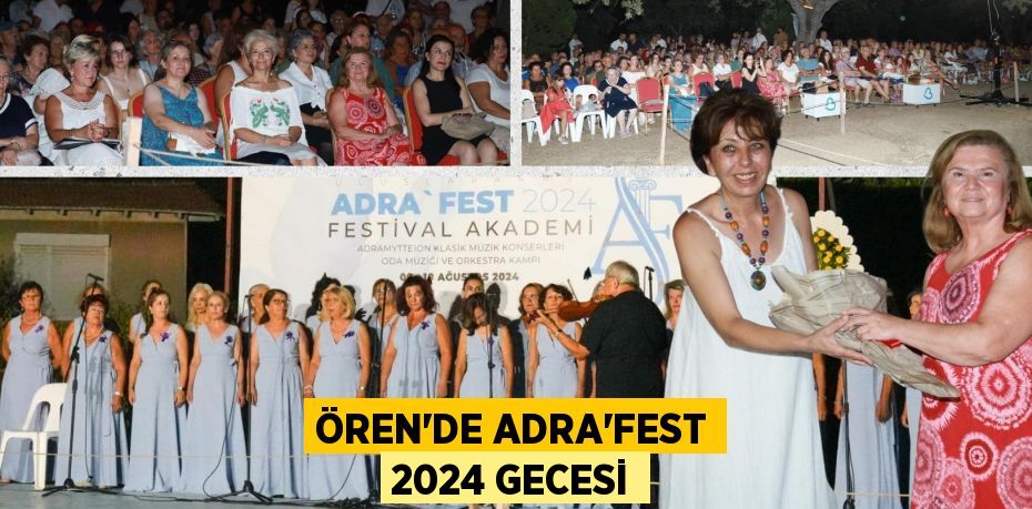 ÖREN’DE ADRA’FEST 2024 GECESİ