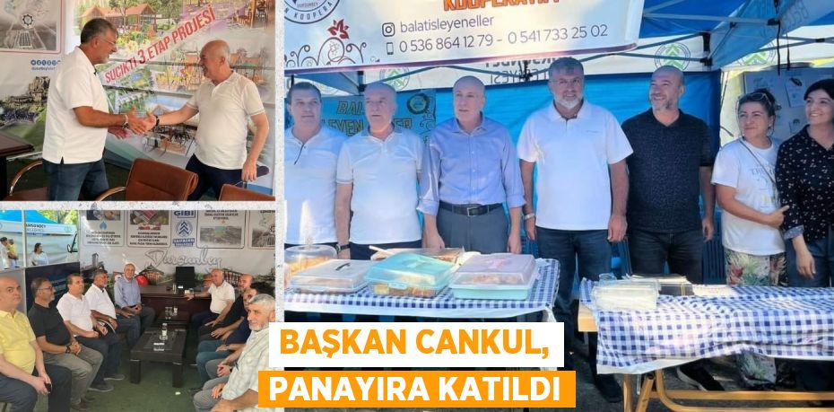 BAŞKAN CANKUL, PANAYIRA KATILDI